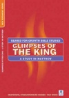 Geared for Growth - Glimpses of the King: Study on Matthew